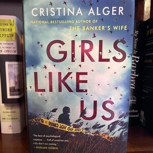 Girls Like Us Book by Cristina Alger